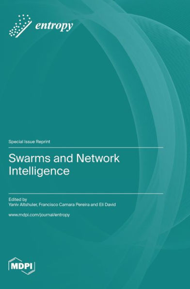 Swarms And Network Intelligence