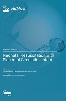 Neonatal Resuscitation With Placental Circulation Intact