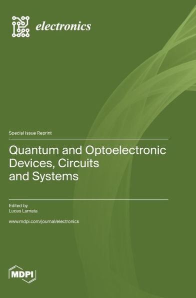 Quantum And Optoelectronic Devices, Circuits And Systems