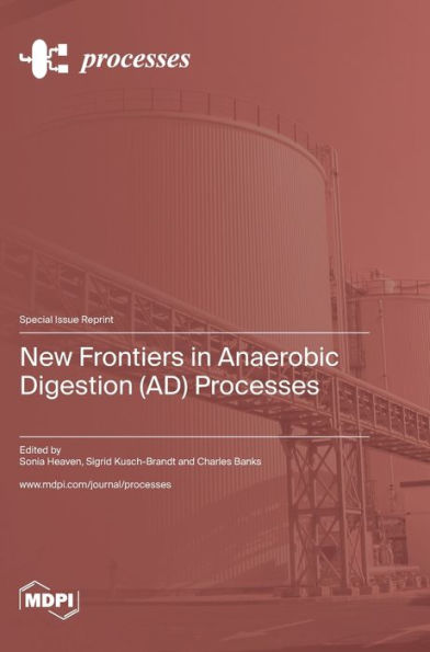 New Frontiers In Anaerobic Digestion (Ad) Processes
