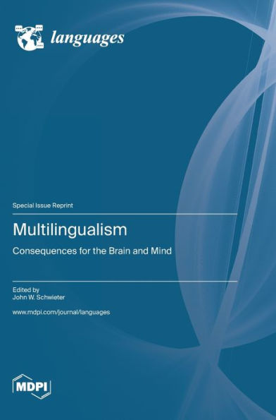 Multilingualism: Consequences For The Brain And Mind