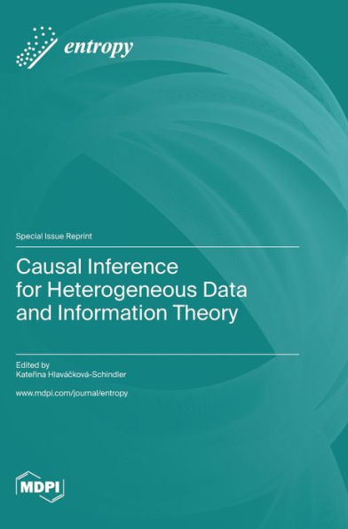 Causal Inference For Heterogeneous Data And Information Theory