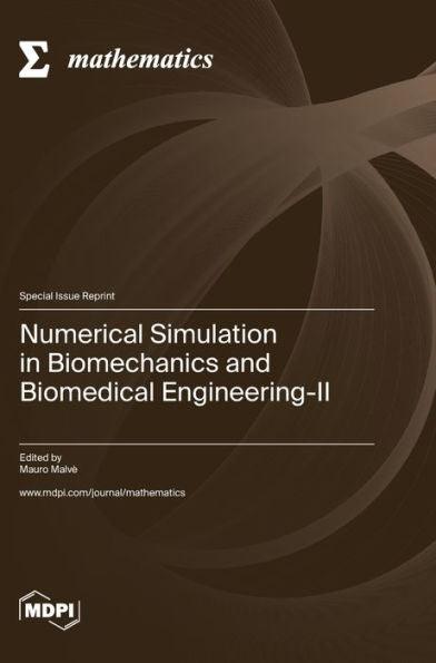 Numerical Simulation In Biomechanics And Biomedical Engineering-Ii