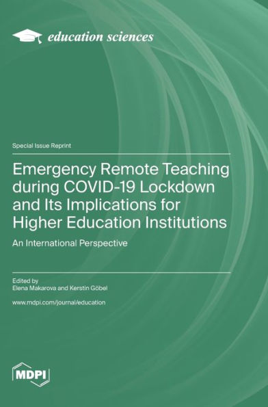 Emergency Remote Teaching During Covid-19 Lockdown And Its Implications For Higher Education Institutions: An International Perspective