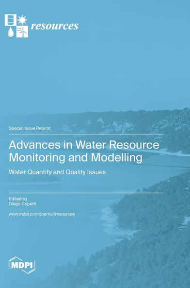 Advances In Water Resource Monitoring And Modelling: Water Quantity And Quality Issues