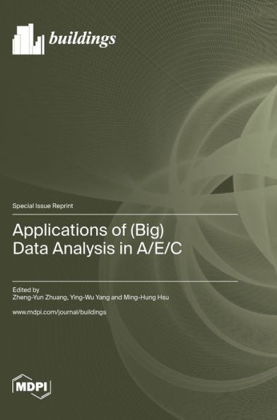Applications Of (Big) Data Analysis In A/E/C
