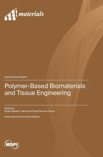 Polymer-Based Biomaterials And Tissue Engineering