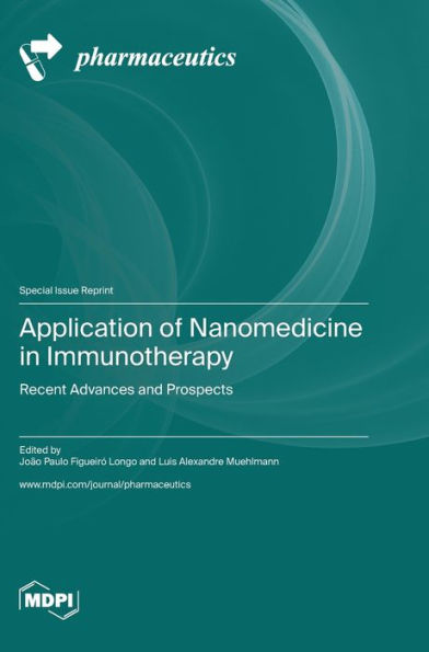 Application Of Nanomedicine In Immunotherapy: Recent Advances And Prospects