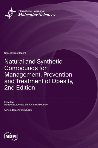 Natural And Synthetic Compounds For Management, Prevention And Treatment Of Obesity, 2Nd Edition