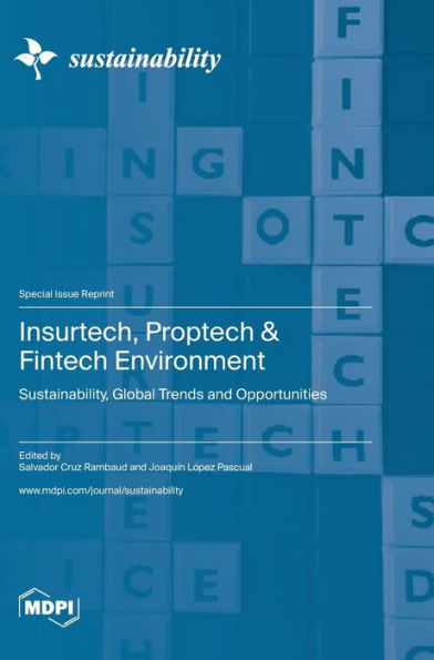 Insurtech, Proptech & Fintech Environment: Sustainability, Global Trends And Opportunities
