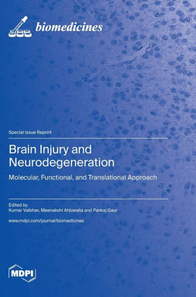 Brain Injury And Neurodegeneration: Molecular, Functional, And Translational Approach