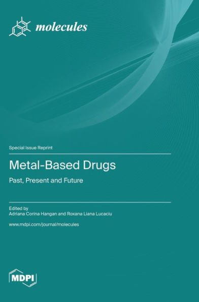 Metal-Based Drugs: Past, Present And Future