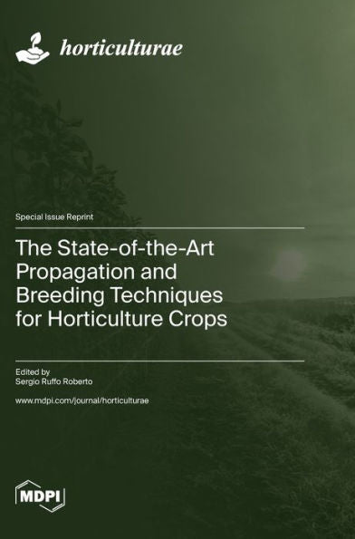 The State-Of-The-Art Propagation And Breeding Techniques For Horticulture Crops