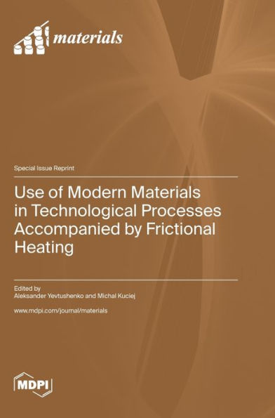 Use Of Modern Materials In Technological Processes Accompanied By Frictional Heating