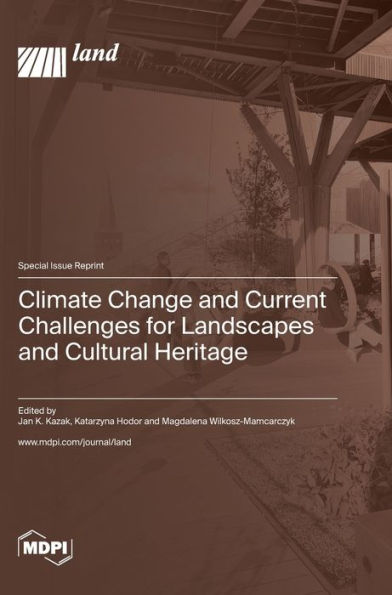 Climate Change And Current Challenges For Landscapes And Cultural Heritage