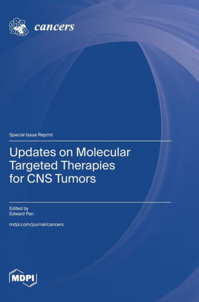 Updates On Molecular Targeted Therapies For Cns Tumors