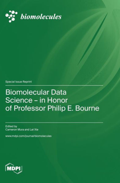 Biomolecular Data Science-In Honor Of Professor Philip E. Bourne