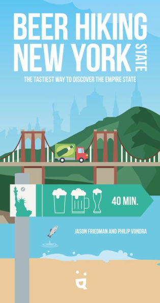 Beer Hiking New York State: The Tastiest Way To Discover The Empire State - 9783039640218