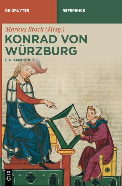 Konrad Von Würzburg: Ein Handbuch (De Gruyter Reference) (German Edition)
