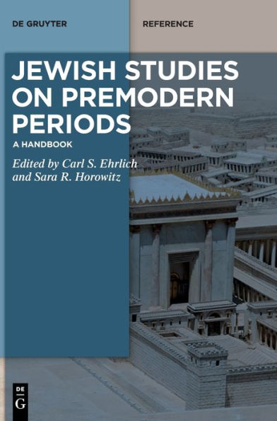 Jewish Studies On Premodern Periods: A Handbook (De Gruyter Reference)