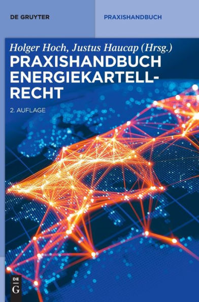 Praxishandbuch Energiekartellrecht (De Gruyter Praxishandbuch) (German Edition)