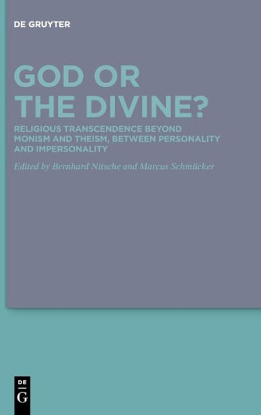 God Or The Divine: Religious Transcendence Beyond Monism And Theism, Between Personality And Impersonality