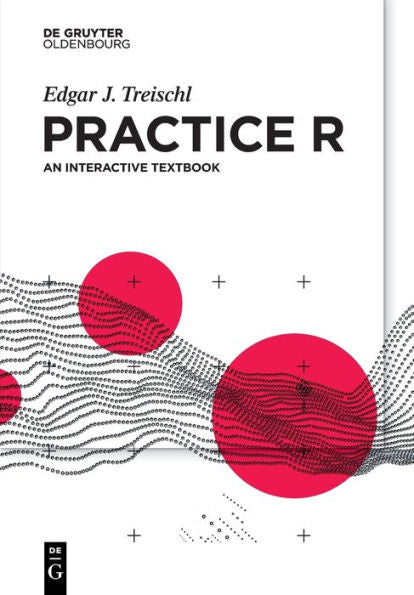 Practice R: An Interactive Textbook - 9783110704969