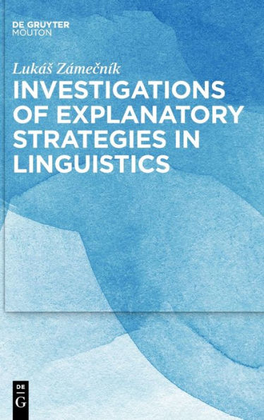 Breaking The Linguistic Dilemma: Investigations Of Explanatory Strategies In Linguistics (Quantitative Linguistics [Ql])