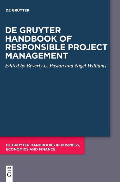 De Gruyter Handbook Of Responsible Project Management (De Gruyter Handbooks In Business, Economics And Finance) (Issn)