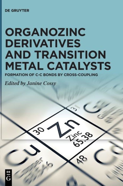 Organozinc Derivatives And Transition Metal Catalysts: Formation Of C-C Bonds By Cross-Coupling