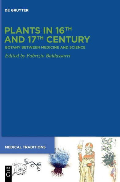 Plants In European Medicine: Materia Medica, Herbaria, And Botanical Experimentation (Medical Traditions)