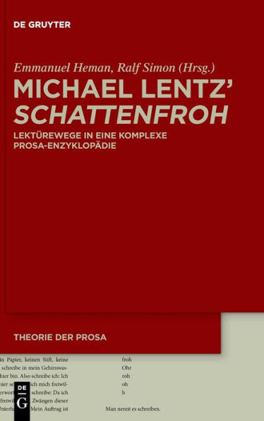 Michael Lentz' ›Schattenfroh‹: Lektürewege In Eine Komplexe Prosa-Enzyklopädie (Theorie Der Prosa) (German Edition) (Issn)