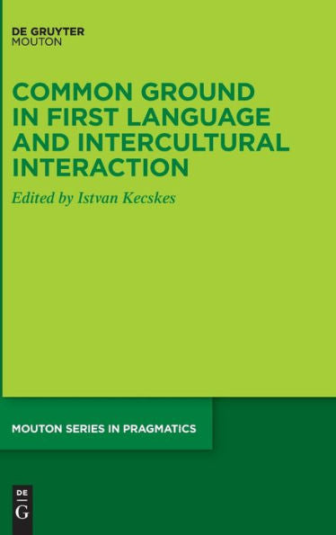 Common Ground In First Language And Intercultural Interaction (Issn, 26)