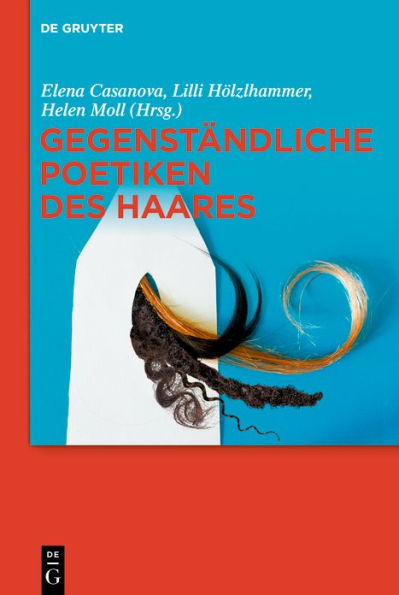 Gegenständliche Poetiken Des Haares (German Edition)