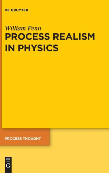 Process Realism In Physics: How Experiment And History Necessitate A Process Ontology (Issn, 28)