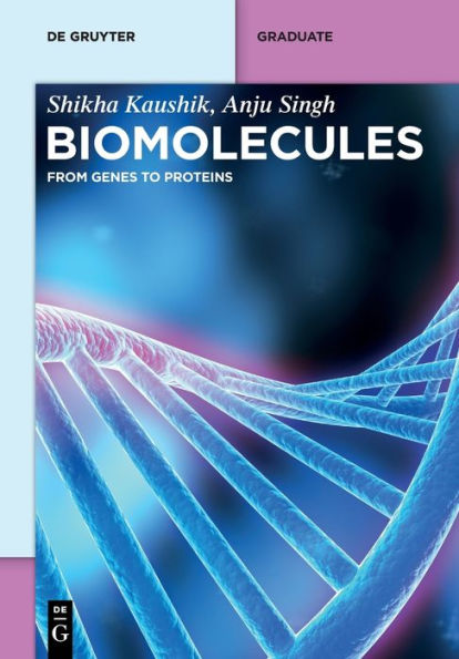 Biomolecules: From Genes To Proteins (De Gruyter Textbook)
