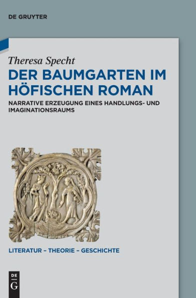 Der Baumgarten Im Höfischen Roman: Narrative Erzeugung Eines Handlungs- Und Imaginationsraums (Issn, 28) (German Edition)