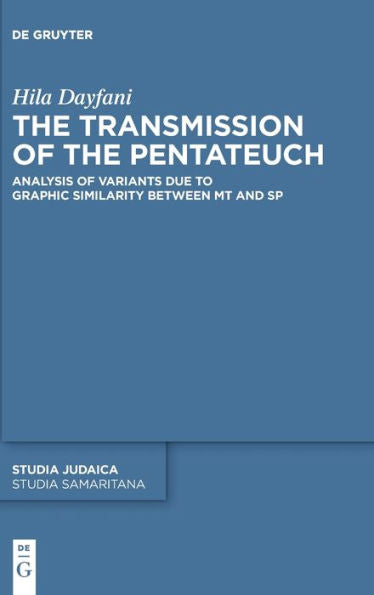 The Transmission Of The Pentateuch: Analysis Of Variants Due To Graphic Similarity Between Mt And Sp