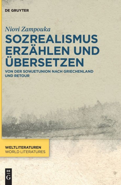 Sozrealismus Erzählen Und Übersetzen: Von Der Sowjetunion Nach Griechenland Und Retour (Issn, 21) (German Edition)