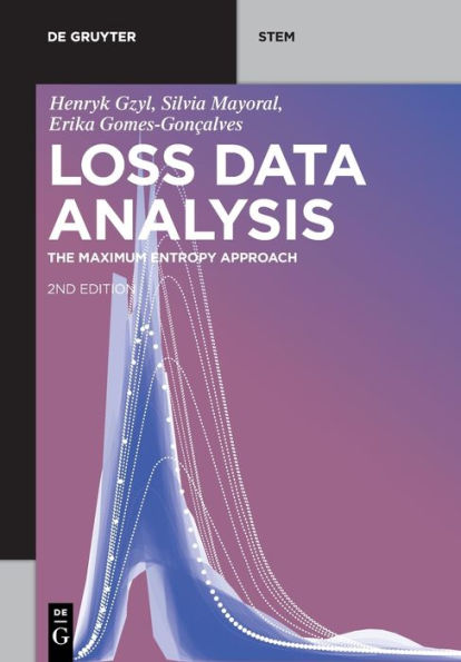 Loss Data Analysis: The Maximum Entropy Approach (De Gruyter Stem)