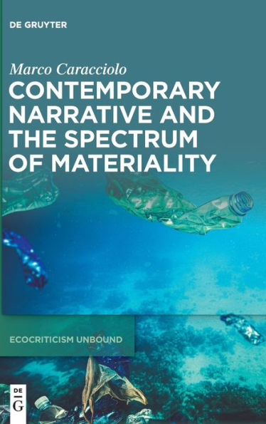 Contemporary Narrative And The Spectrum Of Materiality (Issn, 1)