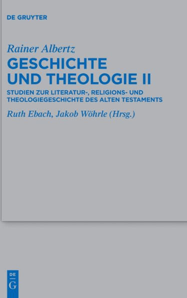 Geschichte Und Theologie Ii: Studien Zur Literatur-, Religions- Und Theologiegeschichte Des Alten Testaments (Beihefte Zur Zeitschrift Für Die Alttestamentliche Wissensch) (German And English Edition)