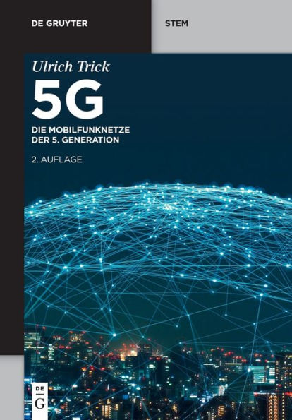 5G: Die Mobilfunknetze Der 5. Generation (De Gruyter Stem) (German Edition)