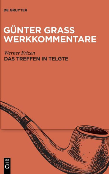 Günter Grass Werkkommentare: Einführung, Stellenkommentar, Materialien. Band 1, »Das Treffen In Telgte« (German Edition)