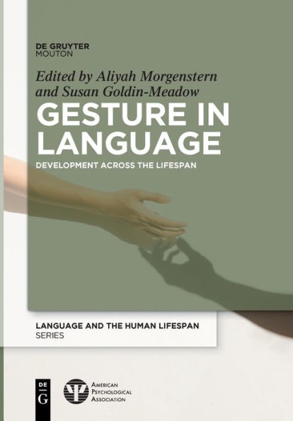 Gesture In Language: Development Across The Lifespan (Issn)
