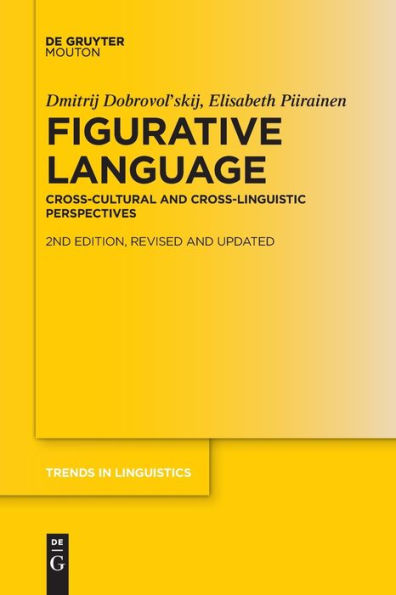 Figurative Language: Cross-Cultural And Cross-Linguistic Perspectives (Trends In Linguistics. Studies And Monographs [Tilsm]) - 9783111255606