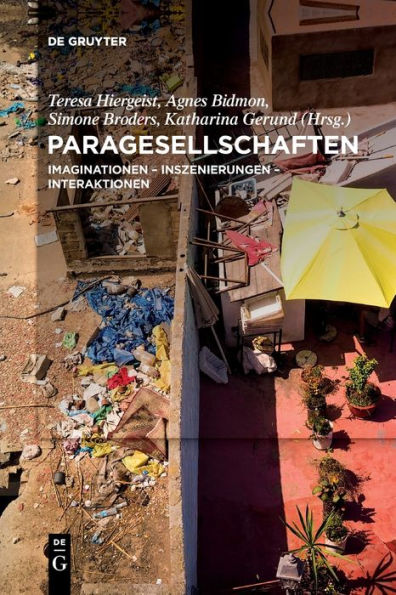 Paragesellschaften: Imaginationen - Inszenierungen - Interaktionen In Den Gegenwartskulturen (German Edition)