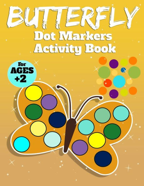 Butterfly Activity Book For Kids: Butterfly Dot Marker For Girls