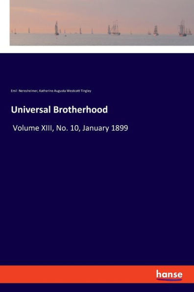 Universal Brotherhood: Volume Xiii, No. 10, January 1899