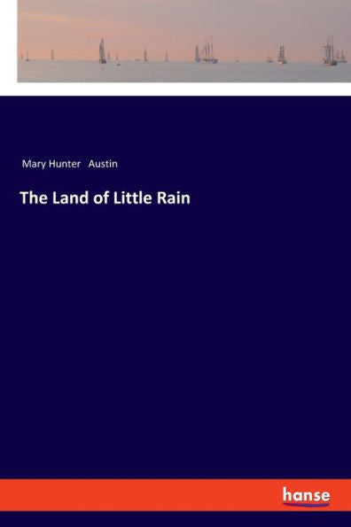 The Land Of Little Rain - 9783337555610